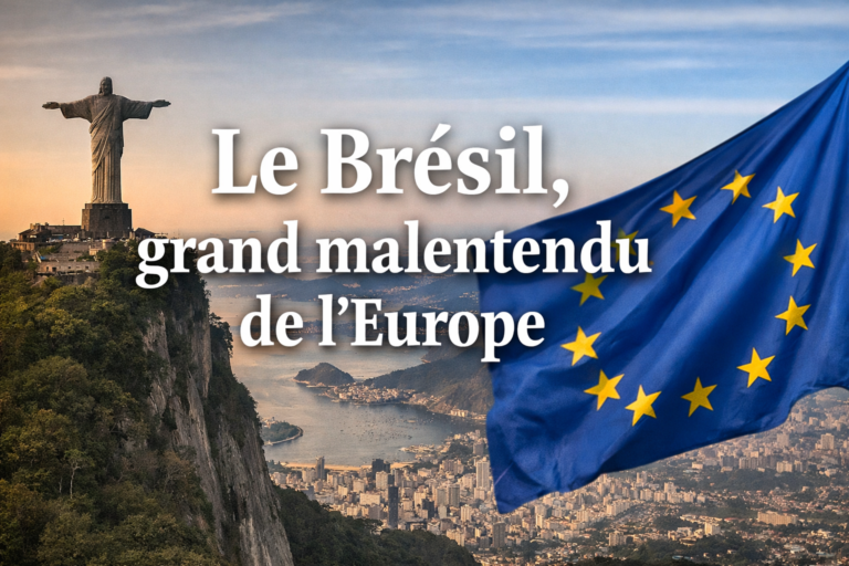 Le Brésil, grand malentendu de l’Europe