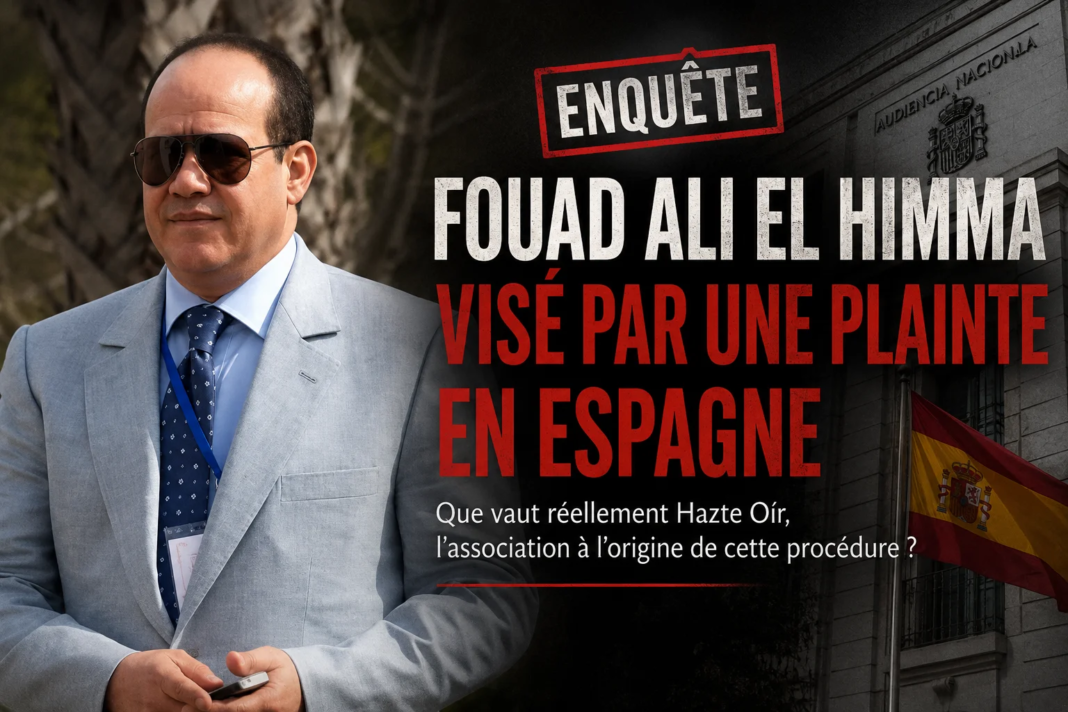 Fouad Ali El Himma – enquête sur la plainte de Hazte Oír en Espagne